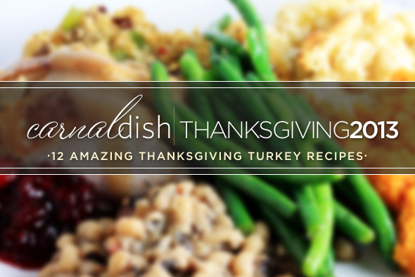 12 Amazing Thanksgiving Turkey Recipes Carnaldish