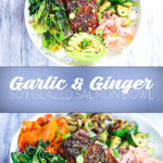 Garlic Ginger Soy Glazed Salmon Bowl